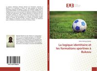 Produktbild: La logique identitaire et les formations sportives &agrave; Bukavu