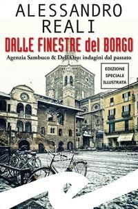 Produktbild: Dalle finestre del borgo. Agenzia Sambuco & Dell'Oro: indagini dal passato