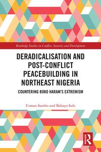 Produktbild: Deradicalisation and Post-Conflict Peacebuilding in Northeast Nigeria