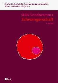 Produktbild: Schwangerschaft - Skills f&uuml;r Hebammen 1 (Print inkl. digitaler Ausgabe)