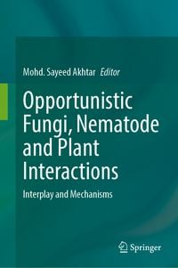 Produktbild: Opportunistic Fungi, Nematode and Plant Interactions