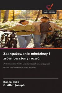 Produktbild: Zaanga&iquest;owanie m&iquest;odzie&iquest;y i zr&oacute;wnowa&iquest;ony rozw&oacute;j