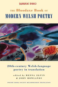 Produktbild: The Bloodaxe Book of Modern Welsh Poetry
