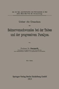 Produktbild: Ueber die Ursachen des Sehnervenschwundes bei der Tabes und der progressiven Paralyse