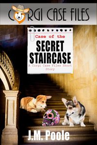 Produktbild: Case of the Secret Staircase: A Corgi Case Files Cozy Mystery Short Story