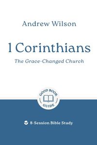 Produktbild: 1 Corinthians: The Grace-Changed Church