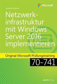 Bild vom Artikel Netzwerkinfrastruktur mit Windows Server 2016 implementieren vom Autor Andrew James Warren