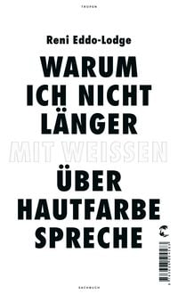 Produktbild: Warum ich nicht l&auml;nger mit Wei&szlig;en &uuml;ber Hautfarbe spreche