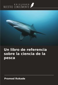 Produktbild: Un libro de referencia sobre la ciencia de la pesca