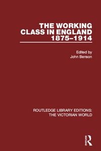 Produktbild: The Working Class in England 1875-1914