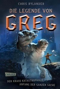 Produktbild: Die Legende von Greg 1: Der krass katastrophale Anfang der ganzen Sache