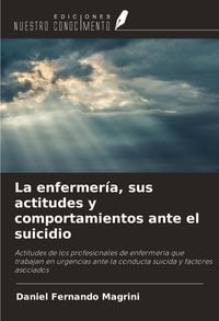 Produktbild: La enfermer&iacute;a, sus actitudes y comportamientos ante el suicidio