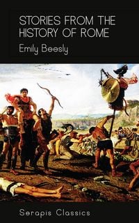 Produktbild: Stories from the History of Rome (Serapis Classics)