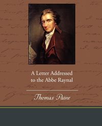 Bild vom Artikel A Letter Addressed to the ABBE Raynal vom Autor Thomas Paine