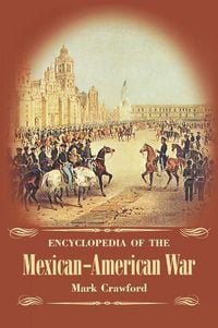 Produktbild: Encyclopedia of the Mexican-American War