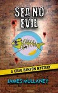 Produktbild: Sea No Evil: A Crag Banyon Mystery (Crag Banyon Mysteries, #4)