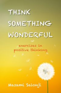 Produktbild: Think Something Wonderful: Exercises in positive thinking