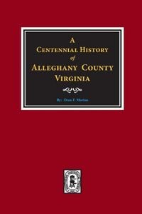 Produktbild: A Centennial History of Alleghany County, Virginia