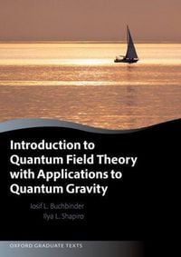 Produktbild: Introduction to Quantum Field Theory with Applications to Quantum Gravity