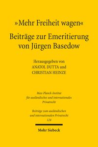 Produktbild: "Mehr Freiheit wagen" - Beitr&auml;ge zur Emeritierung von J&uuml;rgen Basedow