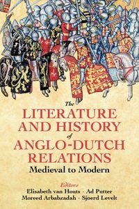 Produktbild: The Literature and History of Anglo-Dutch Relations, Medieva