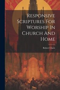 Produktbild: Responsive Scriptures For Worship In Church And Home
