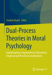 Produktbild: Dual-Process Theories in Moral Psychology