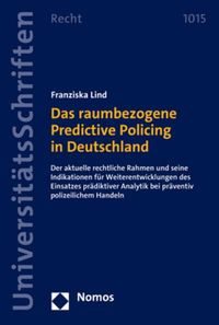 Bild vom Artikel Das raumbezogene Predictive Policing in Deutschland vom Autor Franziska Lind
