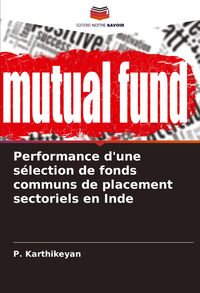 Produktbild: Performance d'une s&eacute;lection de fonds communs de placement sectoriels en Inde