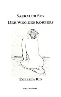 Bild vom Artikel Sakraler Sex vom Autor Roberta Rio