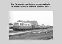 Produktbild: Die Fahrzeuge der Spiekerooger Inselbahn