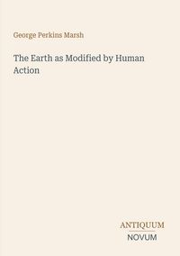 Produktbild: The Earth as Modified by Human Action
