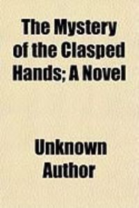 Produktbild: The Mystery of the Clasped Hands; A Novel