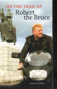 Produktbild: Ross, D: On the Trail of Robert the Bruce