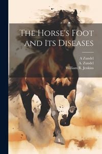 Produktbild: The Horse's Foot and Its Diseases