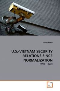 Produktbild: Pham, T: U.S.-Vietnam Security Relations Since Normalization