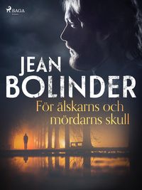 Produktbild: F&ouml;r &auml;lskarns och m&ouml;rdarns skull