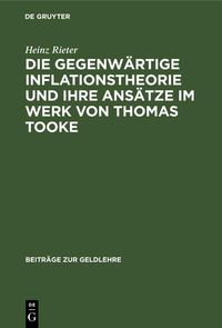 Bild vom Artikel Die gegenwärtige Inflationstheorie und ihre Ansätze im Werk von Thomas Tooke vom Autor Heinz Rieter