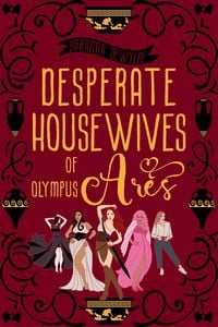 Produktbild: Desperate Housewives of Olympus: Ares A Binge-Worthy Paranormal Romantic Comedy (Ambrosia Lane, #3)