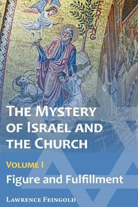 Produktbild: The Mystery of Israel and the Church, Vol. 1
