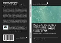 Produktbild: Modelado, simulaci&oacute;n e implementaci&oacute;n de un accionamiento IPMSM basado en FLC