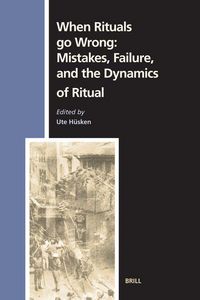 Produktbild: When Rituals Go Wrong: Mistakes, Failure, and the Dynamics of Ritual