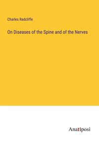 Produktbild: On Diseases of the Spine and of the Nerves