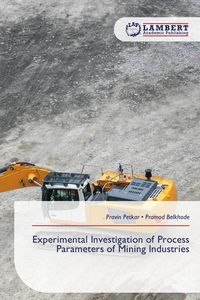 Produktbild: Experimental Investigation of Process Parameters of Mining Industries