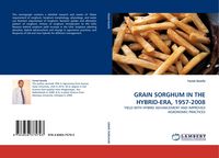 Produktbild: GRAIN SORGHUM IN THE HYBRID-ERA, 1957-2008