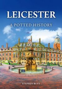 Produktbild: Leicester: A Potted History
