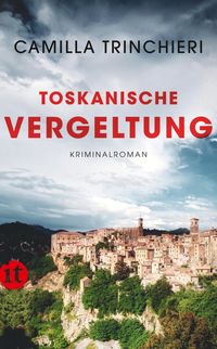 Bild vom Artikel Toskanische Vergeltung vom Autor Camilla Trinchieri