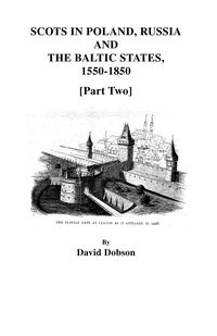Produktbild: Scots in Poland, Russia, and the Baltic States, 1550-1850 [Part Two]