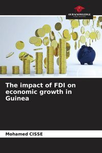 Produktbild: The impact of FDI on economic growth in Guinea