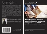 Produktbild: Estrategias de dise&ntilde;o e implementaci&oacute;n de filtros adaptativos en FPGA